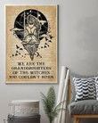 Halloween Witch We are the granddaughters of the witches you couldn't burn Wall Art Print Poster