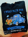 Diabetes Awareness I Wear Blue For Diabetes Awareness Graphic Unisex T Shirt, Sweatshirt, Hoodie Size S - 5XL