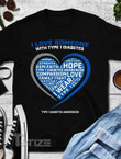 Diabetes Awareness I Love Someone With Type 1 Diabetes Graphic Unisex T Shirt, Sweatshirt, Hoodie Size S - 5XL