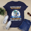 Diabetes Awareness Nothing Scares Me I Deal With Pricks Every Day Graphic Unisex T Shirt, Sweatshirt, Hoodie Size S - 5XL