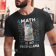 Math Is No Prob-Llama Graphic Unisex T Shirt, Sweatshirt, Hoodie Size S - 5XL