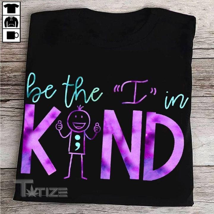 Suicide preventation be the i in the kind Graphic Unisex T Shirt, Sweatshirt, Hoodie Size S - 5XL