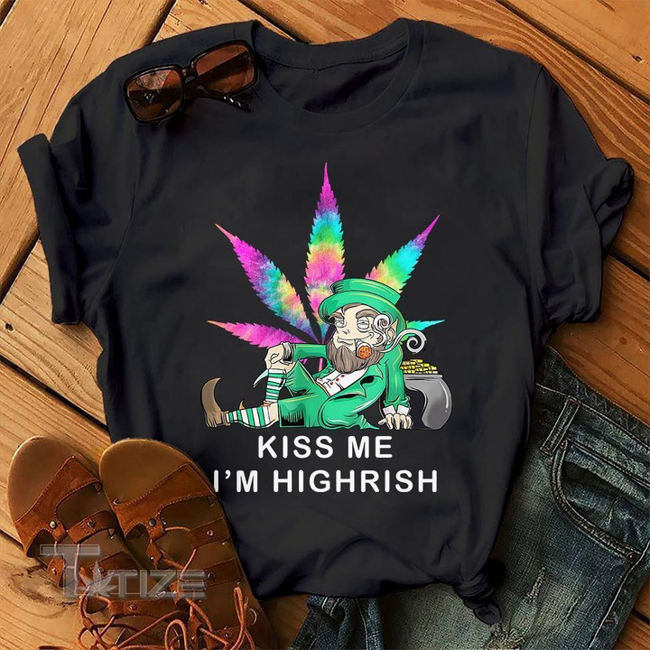 Irish Patrick weed kiss me i'm highrish Graphic Unisex T Shirt, Sweatshirt, Hoodie Size S - 5XL