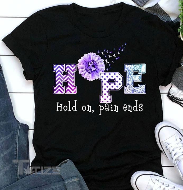 Suicide hope hold on pain ends Graphic Unisex T Shirt, Sweatshirt, Hoodie Size S - 5XL