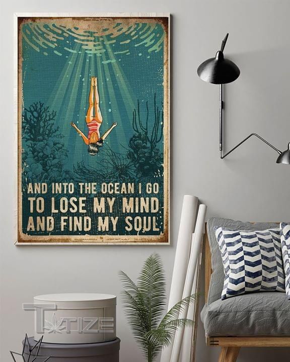 Diving And Into The Ocean I Go To Lose My Mind And Find My Soul Wall Art Print Poster