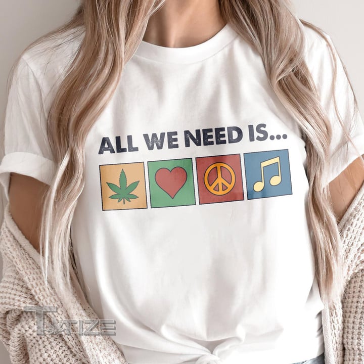 Retro All I need is 420 Peace Love Music Graphic Unisex T Shirt, Sweatshirt, Hoodie Size S - 5XL