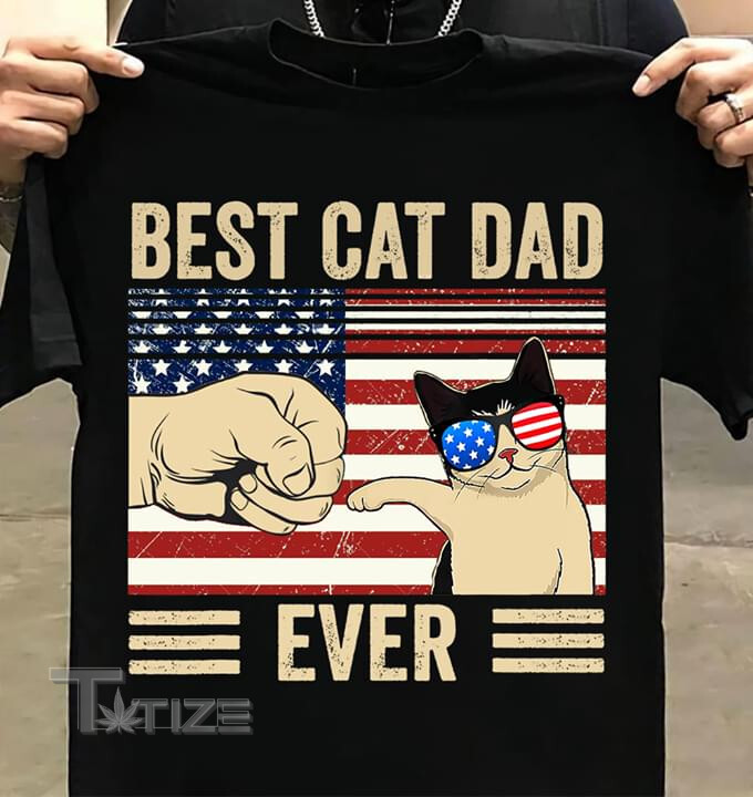 Best cat dad ever Graphic Unisex T Shirt, Sweatshirt, Hoodie Size S - 5XL