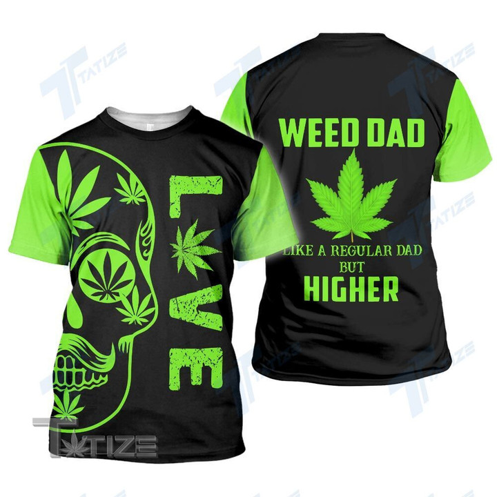 Weed dad like a regular dad but higher 3D All Over Printed Shirt, Sweatshirt, Hoodie, Bomber Jacket Size S - 5XL
