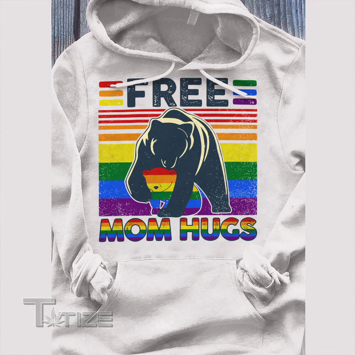Free Mom Hugs Graphic Unisex T Shirt, Sweatshirt, Hoodie Size S - 5XL