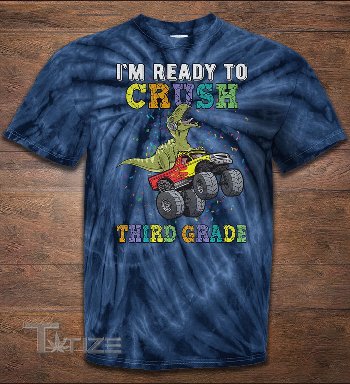I'm Ready To Crush Third Grade Tie Dye T-Shirt