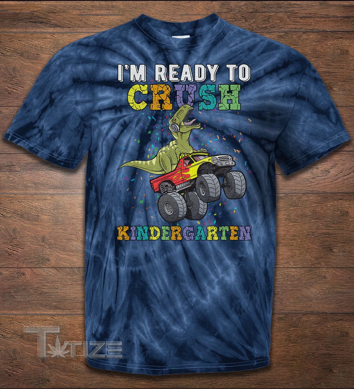 I'm Ready To Crush Kindergarten Tie Dye T-Shirt