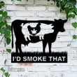 Weed animal i'd smoke that Metal Sign