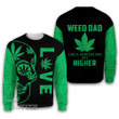 Weed dad like a regular dad but higher 3D All Over Printed Shirt, Sweatshirt, Hoodie, Bomber Jacket Size S - 5XL