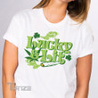 Lucky and Lit Weed Graphic Unisex T Shirt, Sweatshirt, Hoodie Size S - 5XL