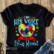 I Am His Voice He Is My Heart Autism Graphic Unisex T Shirt, Sweatshirt, Hoodie Size S - 5XL