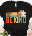 Be Kind Autism Graphic Unisex T Shirt, Sweatshirt, Hoodie Size S - 5XL
