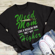 Weed Mom Like a Regular Mom Only Higher Graphic Unisex T Shirt, Sweatshirt, Hoodie Size S - 5XL