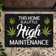 Weed This home is a little high maintenance Doormat