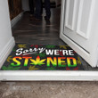 Weed sorry we're stoned rasta color Doormat