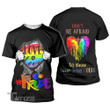 Custom LGBT Don't Be Afraid To Show Your True Color Pride 3D All Over Printed Shirt, Sweatshirt, Hoodie, Bomber Jacket Size S - 5XL