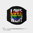 Love Who You Want Gay Pride Lgbt  Face Mask PM 2.5 3pcs