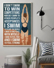 Swimming I Swim To Feel Strong Wall Art Print Poster