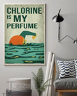 Swimming Chlorine Is My Perfume Wall Art Print Poster