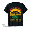 Honoring Past Inspiring Future Black History Month Graphic Unisex T Shirt, Sweatshirt, Hoodie Size S - 5XL
