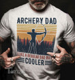 Achery Dad Like A Regular Dad But Cooler Graphic Unisex T Shirt, Sweatshirt, Hoodie Size S - 5XL