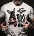 Frenchie Happy father day to amazing daddy Graphic Unisex T Shirt, Sweatshirt, Hoodie Size S - 5XL