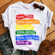 100% Pride 100% Equality LGBT Rainbow Gay Lesbian  Graphic Unisex T Shirt, Sweatshirt, Hoodie Size S - 5XL