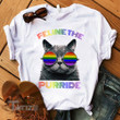 Feline The Purride LGBT Pride Cat Rainbow  Gift Graphic Unisex T Shirt, Sweatshirt, Hoodie Size S - 5XL