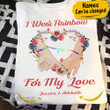 Custom I Wear Rainbow For My Love LGBT Pride Graphic Unisex T Shirt, Sweatshirt, Hoodie Size S - 5XL