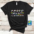 Rainbow Proud Ally, Gay Pride LGBTQ Graphic Unisex T Shirt, Sweatshirt, Hoodie Size S - 5XL