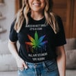 Weed lgbt all my stoners say agram Graphic Unisex T Shirt, Sweatshirt, Hoodie Size S - 5XL