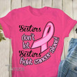 Breast Cancer Awareness Sisters don't let sisters fight alone Graphic Unisex T Shirt, Sweatshirt, Hoodie Size S - 5XL
