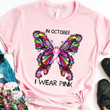 Breast Cancer Awareness Butterfly  In October We Wear Pink Graphic Unisex T Shirt, Sweatshirt, Hoodie Size S - 5XL