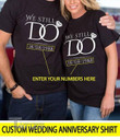 Couple Shirts Personalized Date We Still Do Matching Couple, Valentine Gifts Graphic Unisex T Shirt, Sweatshirt, Hoodie Size S - 5XL