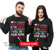 Couple Shirts Personalized Name If I Could Have Anyone In The World Matching Valentine Gifts Graphic Unisex T Shirt, Sweatshirt, Hoodie Size S - 5XL
