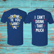 Couple Shirts Drink Til You Want Me - I Can't Drink That Much Matching Couple, Valentine Gifts Graphic Unisex T Shirt, Sweatshirt, Hoodie Size S - 5XL
