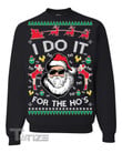 Oncoast I Do It for the Ho's Ugly Christmas Sweater Graphic Unisex T Shirt, Sweatshirt, Hoodie Size S - 5XL