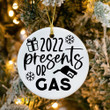 2022 Presents or Gas Ornament Gas Prices Ornament Funny Christmas Ceramic Ornament