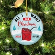 All I Want for Christmas 2022 is Fuel Ornament 2022 Gas Christmas Ceramic Ornament