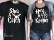 Valentine 2023 She's a Catch He's a Keeper Couples Matching Shirts Graphic Unisex T Shirt, Sweatshirt, Hoodie Size S - 5XL