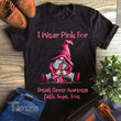Gnome I Wear Pink For Breast Cancer Awareness Faith Hope Love Graphic Unisex T Shirt, Sweatshirt, Hoodie Size S - 5XL