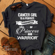 Cancer Girl is a Perfect Combination of Princess and Warrior Breast Cancer Awareness 2023 Graphic Unisex T Shirt, Sweatshirt, Hoodie Size S - 5XL