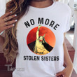 Native No More Stolen Sisters Graphic Unisex T Shirt, Sweatshirt, Hoodie Size S - 5XL