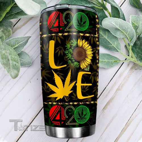 420 Sunflower Love 20Oz, 30Oz Stainless Steel Tumbler