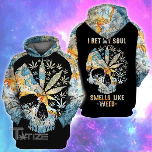 I bet my soul smells like weed 3D All Over Printed Shirt, Sweatshirt, Hoodie, Bomber Jacket Size S - 5XL