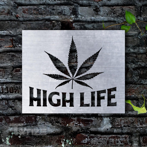 Weed high life Metal Sign